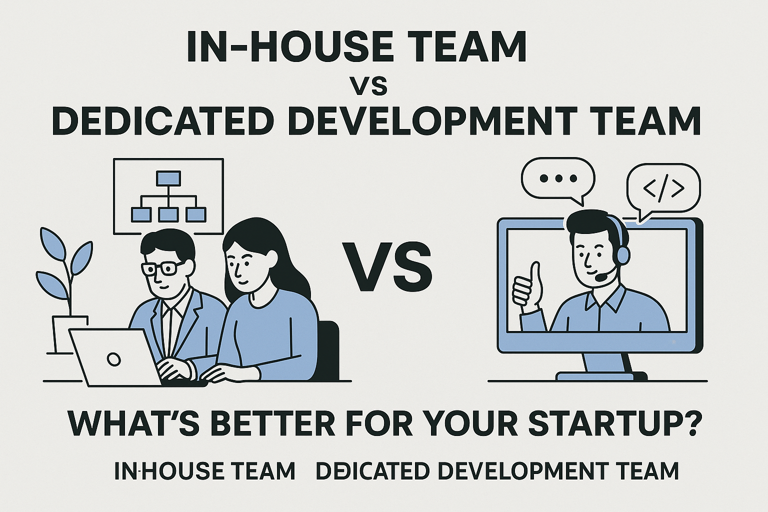 Illustration comparing in-house team and dedicated development team for startups